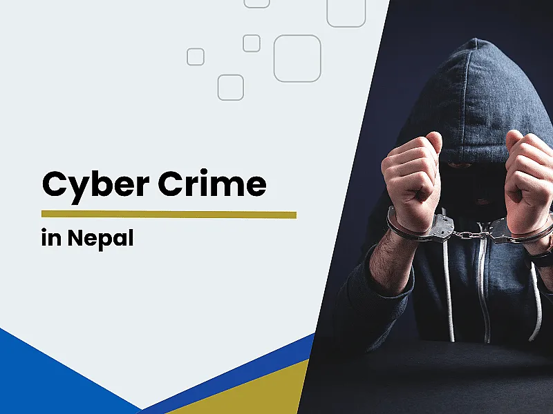 Cyber Crime in Nepal: Filing A Cyber Crime Case in Nepal