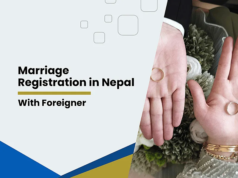 Marriage Registration in Nepal with Foreigner: Process, Documents & Legal Guide